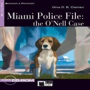 Miami Police File- the O’Nell Case, Gina D.B. Clemen