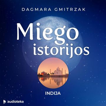MIEGO ISTORIJOS: INDIJA audiobook, Dagmara Gmitrzak