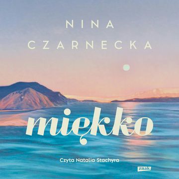 Miękko audiobook, Nina Czarnecka