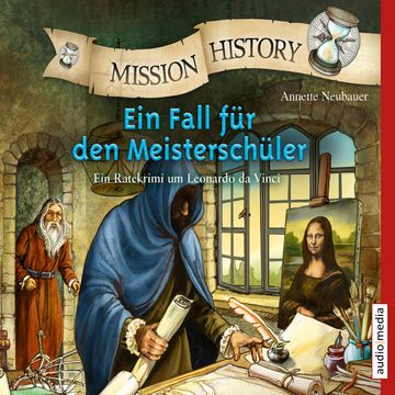 Mission History – Ein Fall für den Meisterschüler audiobook, Annette Neubauer