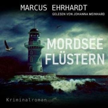 Mordseeflüstern - Maria Fortmann ermittelt, Band 5 (ungekürzt) audiobook, Marcus Ehrhardt