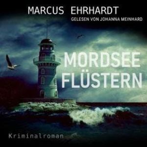 Mordseeflüstern - Maria Fortmann ermittelt, Band 5 (ungekürzt), Marcus Ehrhardt