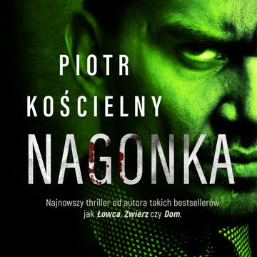 Nagonka. Komisarz Sikora. Tom 4 audiobook, Piotr Kościelny