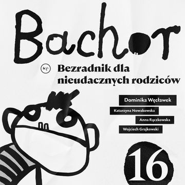 Bachor.  Odcinek 16 audiobook, Praca zbiorowa