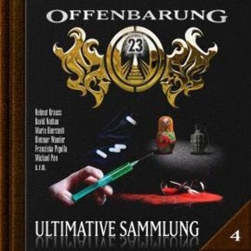Offenbarung 23, Ultimative Sammlung Volume 4 audiobook, Lars Peter Lueg