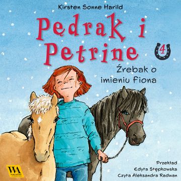 Pędrak i Petrine. Źrebak o imieniu Fiona audiobook, Kirsten Sonne Harrild