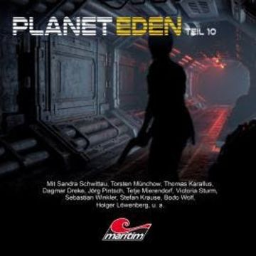 Planet Eden, Teil 10: Planet Eden audiobook, Markus Topf, Timo Reuber