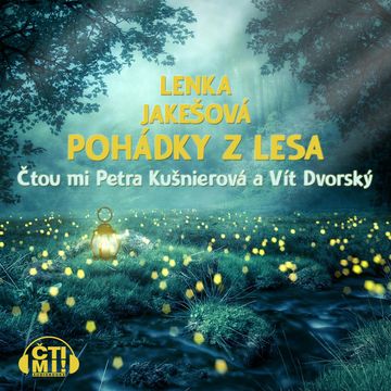 Pohádky z lesa audiobook, Lenka Jakešová