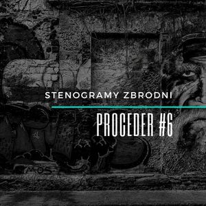 PROCEDER #6: RODZINA - kryminał, podcast, słuchowisko, antykryminał, Piotr Wielg