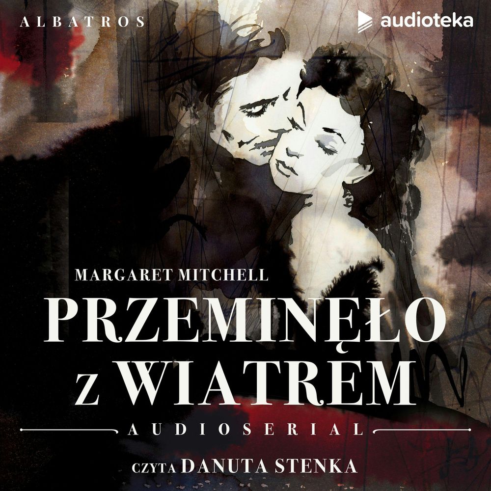 Okładka książki Przeminęło z wiatrem. Audioserial