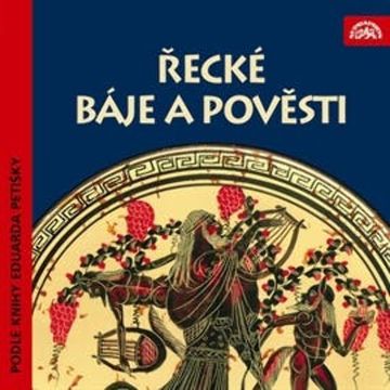 Řecké báje a pověsti 1 - 3 audiobook, Eduard Petiška