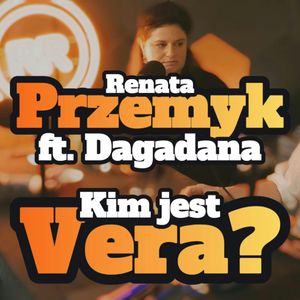 Renata Przemyk & Dagadana: Kim jest Vera? s1 e10[69], Artur Rawicz