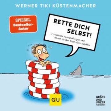 Rette dich selbst. audiobook, Werner Tiki Küstenmacher