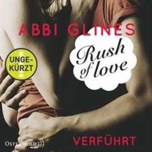 Rush of Love - Verführt (Rosemary Beach 1), Abbi Glines