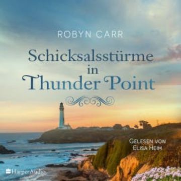 Schicksalsstürme in Thunder Point (ungekürzt) audiobook, Robyn Carr