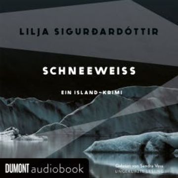 Schneeweiß audiobook, Lilja Sigurdardottir