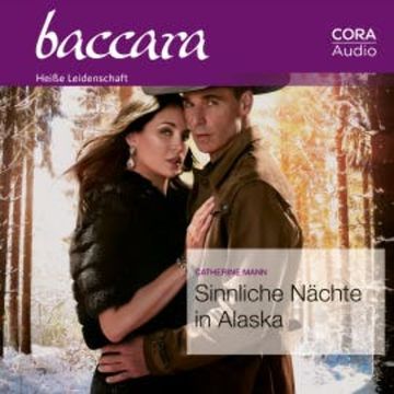 Sinnliche Nächte in Alaska (Baccara 2116) audiobook, Catherine Mann