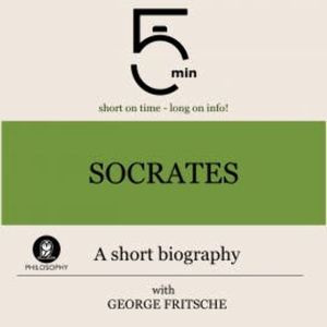 Socrates: A short biography, 5 Minutes