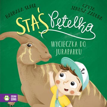 Staś Pętelka. Wycieczka do juraparku audiobook, Barbara Supeł