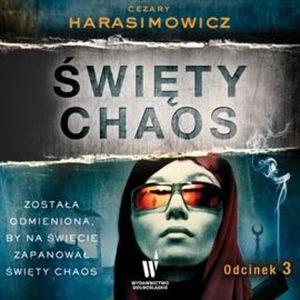 Święty Chaos, odcinek 3, Cezary Harasimowicz