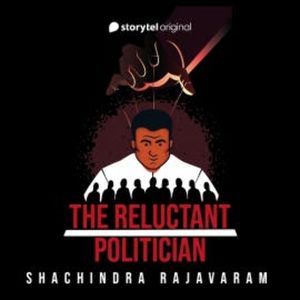 The Reluctant Politician, Shachindra Rajavaram