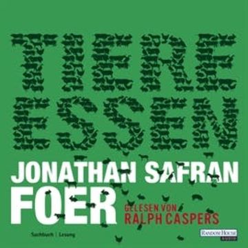 Tiere essen audiobook, Jonathan Safran Foer