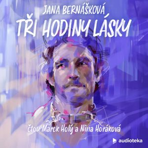 Tři hodiny lásky, Jana Bernášková