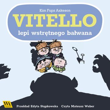 Vitello lepi wstrętnego bałwana audiobook, Kim Fupz Aakeson
