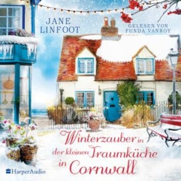 Winterzauber in der kleinen Traumküche in Cornwall (ungekürzt) audiobook, Jane Linfoot
