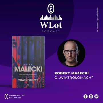 WLot 37 - Robert Małecki nie tylko o "Wiatrołomach" audiobook, Wydawnictwo Literackie
