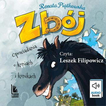 ZBÓJ. Opowiadania o koniach i konikach audiobook, Renata Piątkowska