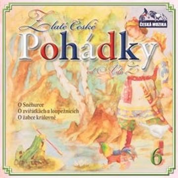 Zlaté české pohádky od A do Z 6 audiobook