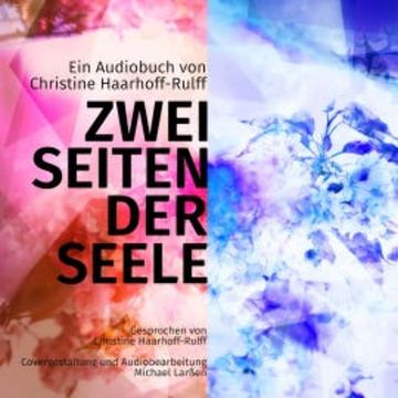 Zwei Seiten der Seele audiobook, Christine Haarhoff-Rulff