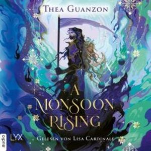 A Monsoon Rising - The Hurricane Wars, Teil 2 (Ungekürzt), Thea Guanzon