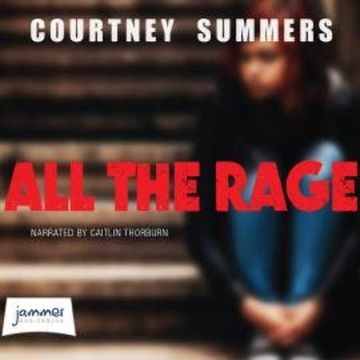 All The Rage audiobook, Courtney Summers