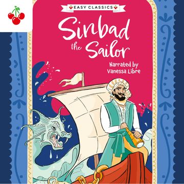 Arabian Nights: Sinbad the Sailor - The Arabian Nights Children's Collection (Easy Classics) (Unabridged) audiobook, Kellie Jones