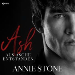 Ash - Aus Asche entstanden, Annie Stone