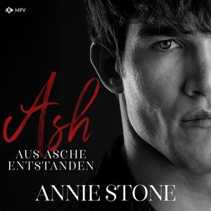 Ash - Aus Asche entstanden, Annie Stone