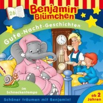 Benjamin Blümchen, Gute-Nacht-Geschichten, Folge 26: Im Schneckentempo audiobook, Vincent Andreas