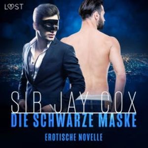 Black 2 – Die Schwarze Maske - Erotische Novelle, Sir Jay Cox