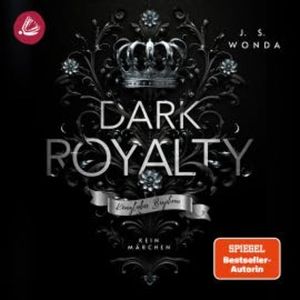 DARK ROYALTY: Königliches Begehren, J. S. Wonda