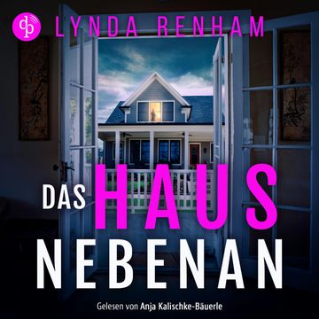 Das Haus nebenan - Domestic Thriller Hörbuch über eine Nachbarschaft voller Lügen (Ungekürzt) audiobook, Lynda Renham