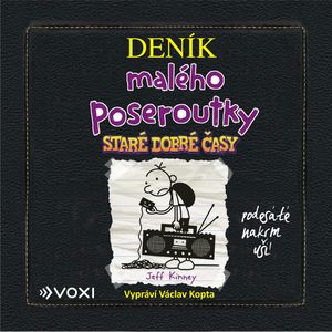 Deník malého poseroutky 10 - Staré dobré časy, Jeff Kinney