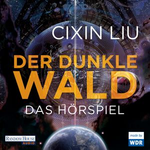 Der dunkle Wald (Die Trisolaris-Trilogie 2), Cixin Liu.