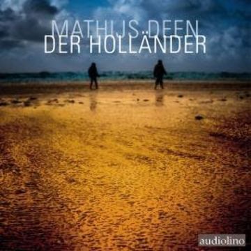 Der Holländer (Ungekürzt) audiobook, Mathijs Deen