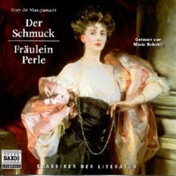 Der Schmuck - Fräulein Perle audiobook, Guy de Maupassant