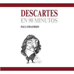 Descartes en 90 minutos (acento castellano), Paul Strathern