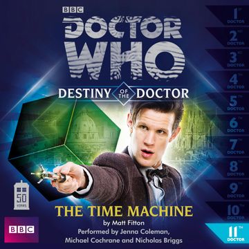 Destiny of the Doctor, Series 1.11: The Time Machine audiobook, Matt Fitton