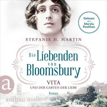 Die Liebenden von Bloomsbury - Vita und der Garten der Liebe - Bloomsbury-Saga, Band 3 (Ungekürzt) audiobook, Stefanie H. Martin