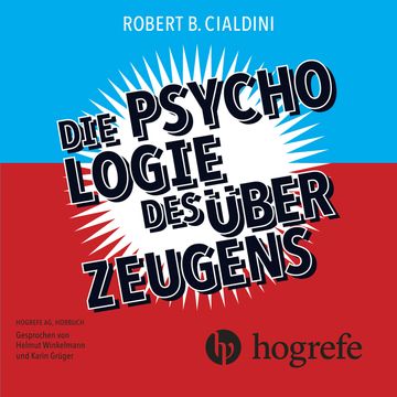Die Psychologie des Überzeugens audiobook, Robert B. Cialdini